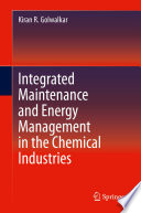 Integrated Maintenance and Energy Management in the Chemical Industries /