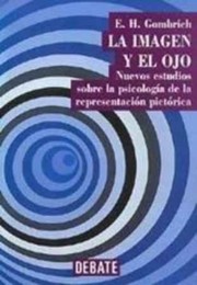 La imagen y el ojo : nuevos estudios sobre la psicología de la representación pictórica /