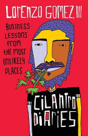 The cilantro diaries : business lessons from the most unlikely places /