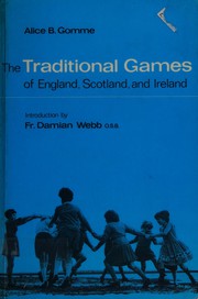 The traditional games of England, Scotland, and Ireland /