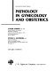 Pathology in gynecology and obstetrics /