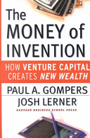 The money of invention : how venture capital creates new wealth /