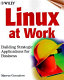 Linux at work : building strategic applications for business /