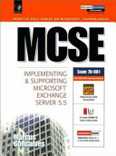 MCSE : implementing and supporting Microsoft Exchange Server 5.5 /