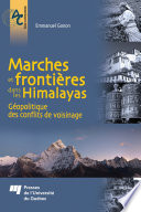 Marches et frontieres dans les Himalayas : geopolitique des conflits de voisinage /