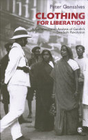 Clothing for liberation : a communication analysis of Gandhi's swadeshi revolution /