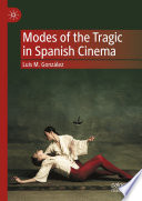 Modes of the Tragic in Spanish Cinema /