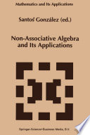 Non-Associative Algebra and Its Applications /
