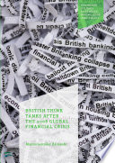 British Think Tanks After the 2008 Global Financial Crisis /