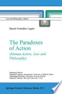 The Paradoxes of Action : Human Action, Law and Philosophy /