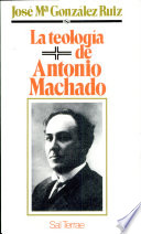 La teología de Antonio Machado /