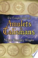 The complete book of amulets & talismans /