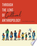 Through the lens of cultural anthropology /