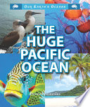 The huge Pacific ocean /