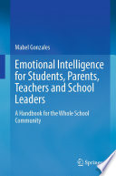 Emotional Intelligence for Students, Parents, Teachers and School Leaders : A Handbook for the Whole School Community /