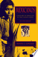 Mexicanos : a history of Mexicans in the United States /