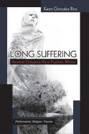 Long suffering : American endurance art as prophetic witness /