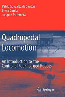 Quadrupedal locomotion : an introduction to the control of four-legged robots /