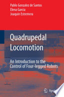 Quadrupedal locomotion : an introduction to the control of four-legged robots /
