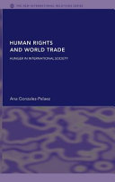 Human rights and world trade : hunger in international society /