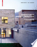 Architecture et efficacité energétique : Principes de conception et de construction /