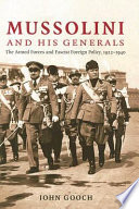 Mussolini and his generals : the armed forces and fascist foreign policy, 1922-1940 /