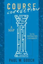 Course correction : a map for the distracted university /