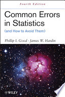 Common errors in statistics (and how to avoid them) /