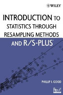 Introduction to statistics through resampling methods and R/S-PLUS /