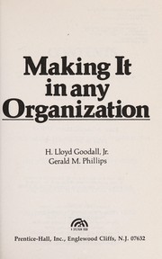 Making it in any organization /