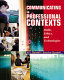 Communicating in professional contexts : skills, ethics, and technologies /