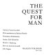 The quest for man /