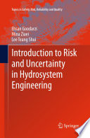Introduction to risk and uncertainty in hydrosystem engineering /