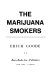 The marijuana smokers.