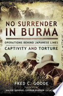 No surrender in Burma /