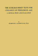 The Kuhlman-Binet tests for children of preschool age ; a critical study and evaluation /