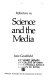 Reflections on science and the media /