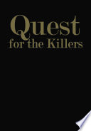 Quest for the killers /