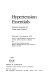 Hypertension essentials : current concepts of cause, and control /
