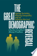 The Great Demographic Reversal : Ageing Societies, Waning Inequality, and an Inflation Revival /