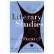 Does literary studies have a future? /