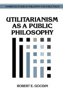 Utilitarianism as a public philosophy /