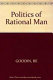 The politics of rational man /
