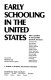 Early schooling in the United States /