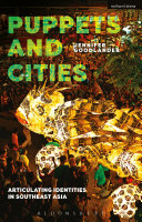 Puppets and cities : articulating identities in Southeast Asia /