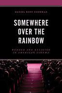 Somewhere over the rainbow : wonder and religion in American cinema /