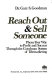 Reach out & sell someone : phone your way to profit and success through the Goodman system of telemarketing /