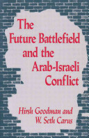 The future battlefield and the Arab-Israeli conflict /