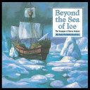Beyond the sea of ice : the voyages of Henry Hudson /
