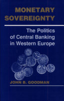 Monetary sovereignty : the politics of central banking in western Europe /